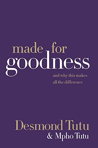 Made for Goodness: And Why This Makes All the Difference by Zondervan