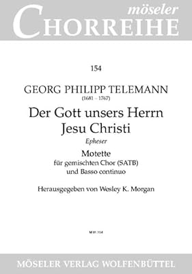 The God of our Lord Jesus Christ: 154. TWV 8:4. mixed choir (SATB) and basso continuo. Partition de chœur.