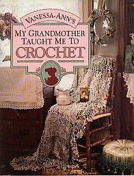 Vanessa Ann's My Grandmother Taught Me to Crochet