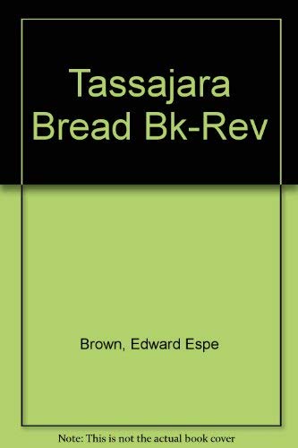 Tassajara Bread Bk-Rev by Edward Espe Brown
