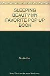 Sleeping Beauty: My Favorite Pop-up Book (My Favorite Pop-up Books, 1)