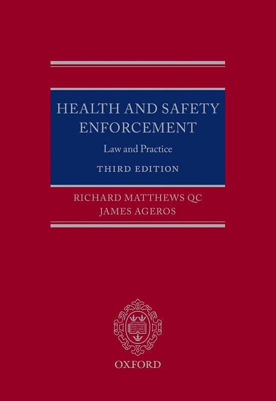 Health and Safety Enforcement: Law and Practice by Richard Matthews QC
