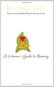 A Womans Guide to Recovery