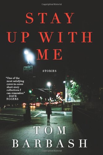 Stay Up With Me by Tom Barbash