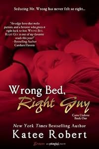 Wrong Bed, Right Guy (A Come Undone)