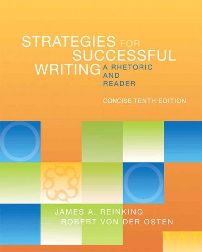 Strategies for Successful Writing, Concise Edition: A Rhetoric and Reader by James A. Reinking