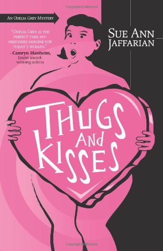 Thugs and Kisses (The Odelia Grey Mysteries) by Sue Ann Jaffarian