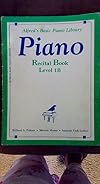 Piano Recital Book level 1B (Alfred's Basic Piano Library)