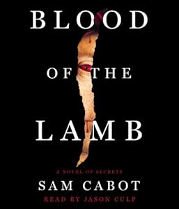 Blood of the Lamb: A Novel of Secrets
