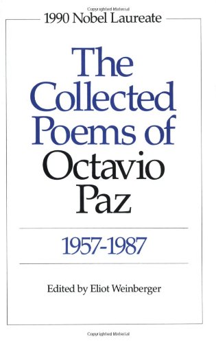 The Collected Poems of Octavio Paz: 1957-1987 (Bilingual Edition) by Octavio Paz