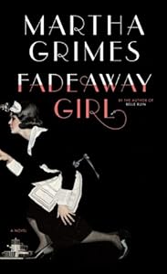 Fadeaway Girl by Martha Grimes