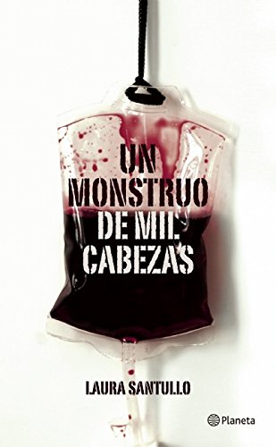 Un monstruo de mil cabezas by Laura Santullo