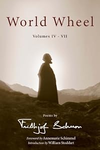World Wheel Vol. IV-VII: Poems by Frithjof Schuon (Writings of Frithjof Schuon)