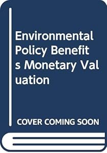 Environmental Policy Benefits: Monetary Valuation