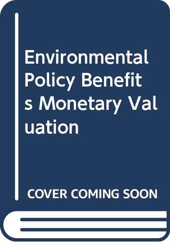 Environmental Policy Benefits: Monetary Valuation by David W. Pearce