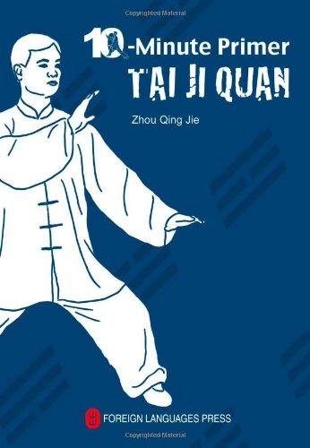Tai Ji Quan (10-minute Primer) by Qingjie Zhou