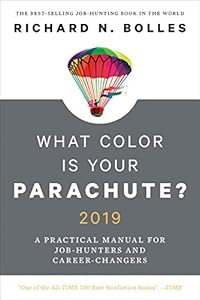 What Color Is Your Parachute? 2019: A Practical Manual for Job-hunters and Career-changers