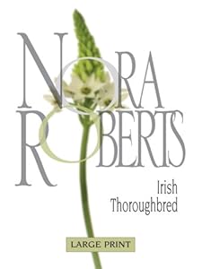Irish Thoroughbred (Nora Roberts Large Print Collection)