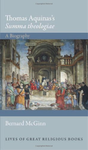Thomas Aquinas's "Summa theologiae": A Biography by Bernard McGinn