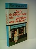 Author: Elke Heidenreich - Darf's ein bisßchen mehr sein - geschnitten oder am Stück? - publisher: Bertelsmann - Elke Heidenreich