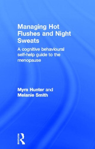 Managing Hot Flushes and Night Sweats: A cognitive behavioural self-help guide to the menopause by Myra Hunter