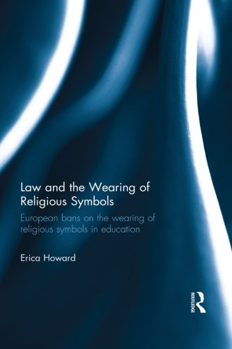 Law and the Wearing of Religious Symbols by Erica Howard