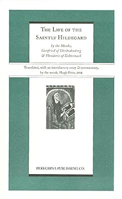 The Life of Hildegard of Bingen (Peregrina Translation Series)