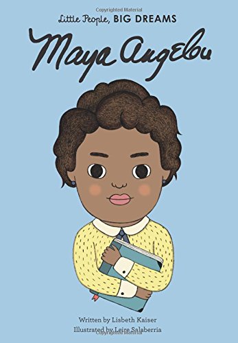 Maya Angelou (Little People, Big Dreams)