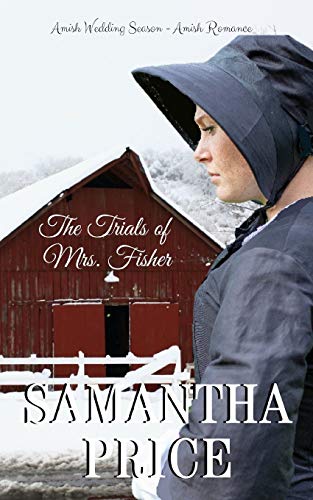 THE TRIALS OF MRS. FISHER (AMISH WEDDING SEASON) By Samantha Price **Mint**