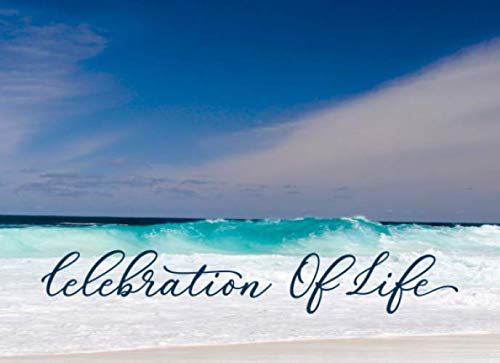 Celebration Of Life: Peaceful Beach Funeral And Memorial Service Guest Book by Valentina Terim