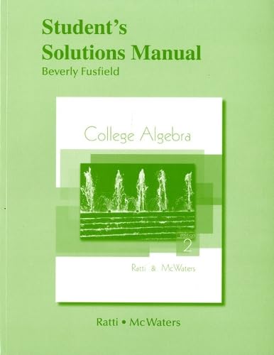 Student Solutions Manual for College Algebra by J. S. Ratti