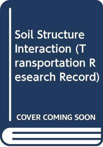 Soil Structure Interaction (Transportation Research Record) by National Research Council