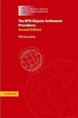 The WTO Dispute Settlement Procedures: A Collection of the Relevant Legal Texts