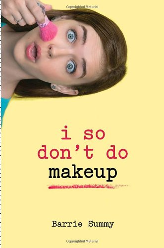 I so don't do makeup by Barrie Summy