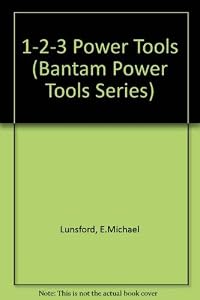 1-2-3 POWER TOOLS (Bantam Power Tools Series)