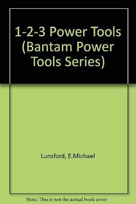 1-2-3 POWER TOOLS (Bantam Power Tools Series)