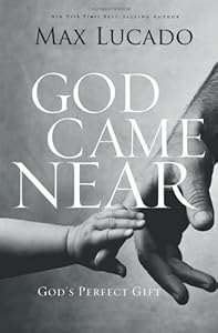 God Came Near: God's Perfect Gift