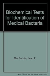 Biochemical tests for identification of medical bacteria by Jean F. Mac Faddin