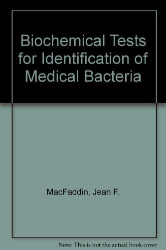 Biochemical tests for identification of medical bacteria by Jean F. Mac Faddin