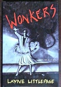 Wonkers by Layne Littlepage