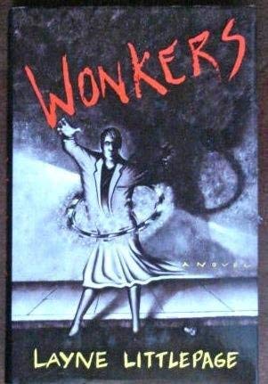 Wonkers by Layne Littlepage