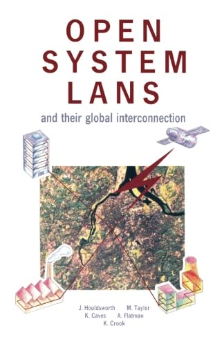 Open System LANs and Their Global Interconnection: Electronics and Communications Reference Series by Jack Houldsworth