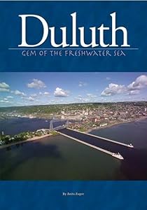 Duluth: Gem Of The Freshwater Sea by Anita Zager
