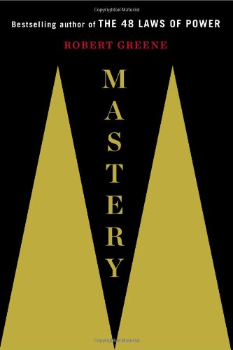 Mastery by Robert Greene