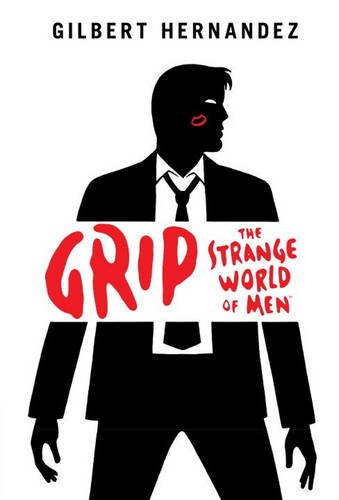 Grip by Gilbert Hernandez