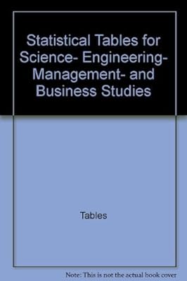 Statistical Tables for Science, Engineering, Management, and Business Studies