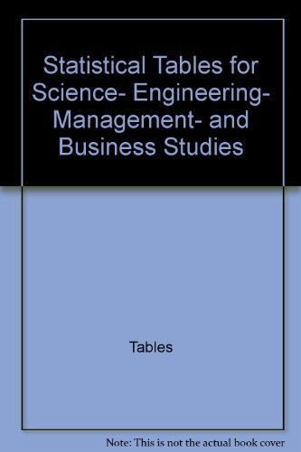 Statistical Tables for Science, Engineering, Management, and Business Studies by John Murdoch