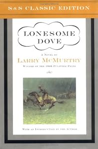Lonesome Dove: A Novel
