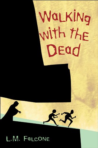 Walking with the Dead by LM Falcone
