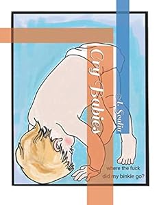 Cry Babies by A. Scalia